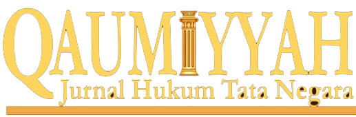 Qaumiyyah: Jurnal Hukum Tata Negara
